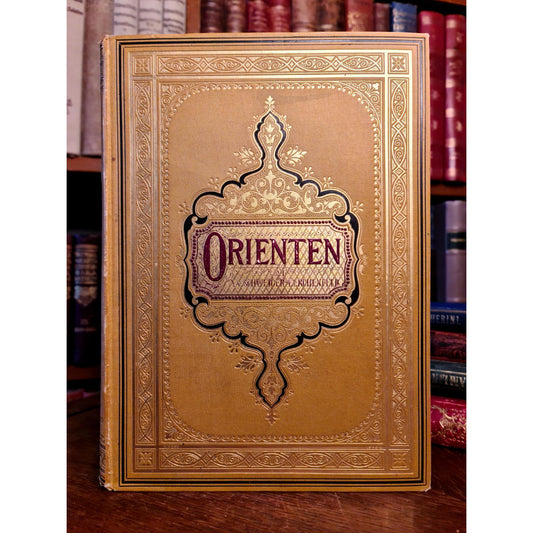 Orienten
by A. v. Schweiger-Lerchenfeld | Translated by Dr. C. R. Sundström