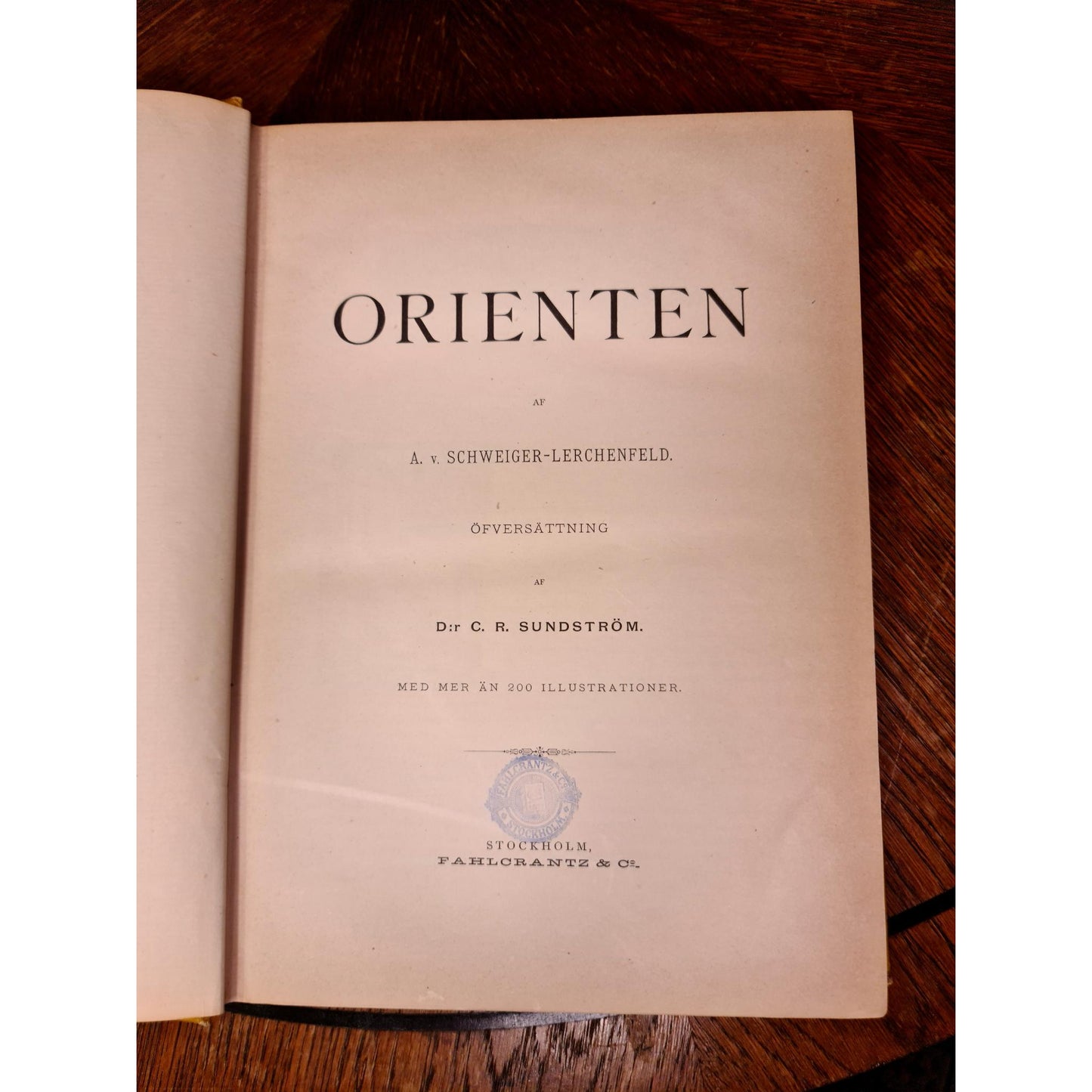 Orienten
by A. v. Schweiger-Lerchenfeld | Translated by Dr. C. R. Sundström